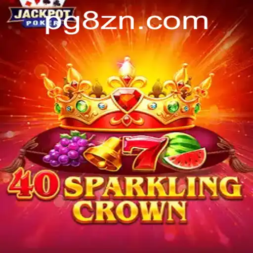 Descubra o Excitante Jogo 40SparklingCrown: Regras, Estratégias e Mais