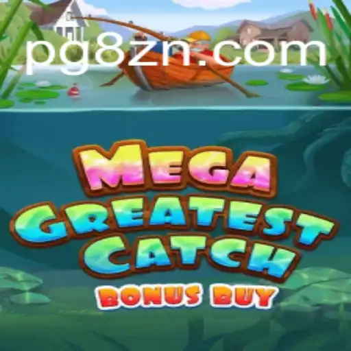Descubra o Mundo Emocionante de MegaGreatestCatchBonusBuy